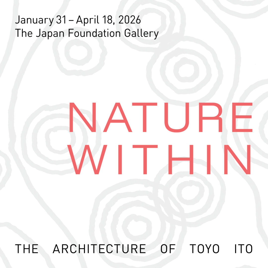 Nature Within: The Architecture of Toyo Ito